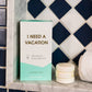 I Need a Vacation Shower Shower Steamers  (PRE-SALE)