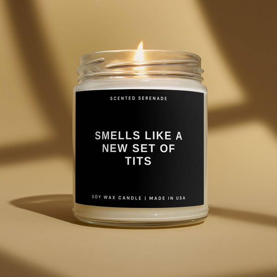 Smells like a new set of tits Candle