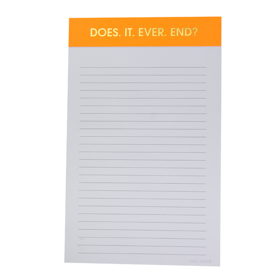 Does It Ever End? - Lined Notepad (PRE-SALE)