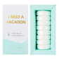 I Need a Vacation Shower Shower Steamers  (PRE-SALE)