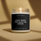 Light When You Want Me Candle